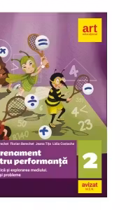 Antrenament pentru performanta. Matematica si explorarea mediului. Exercitii si probleme. Clasa a II-a