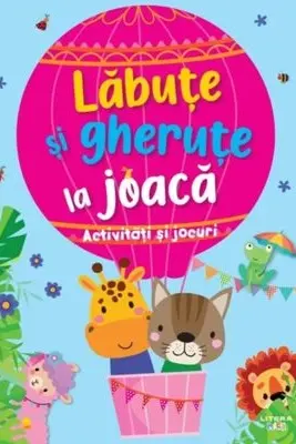 LABUTE SI GHERUTE LA JOACA. Activitati si jocuri