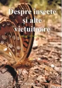 Despre insecte și alte viețuitoare. Culegere de texte literare