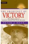 The Architect of Victory: The Military Career of Lieutenant General Sir Frank Horton Berryman