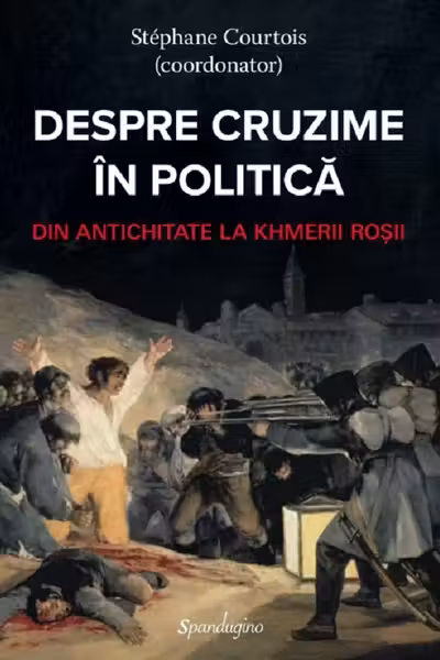 Despre cruzime in politica. Dn antichitate la khmerii rosii