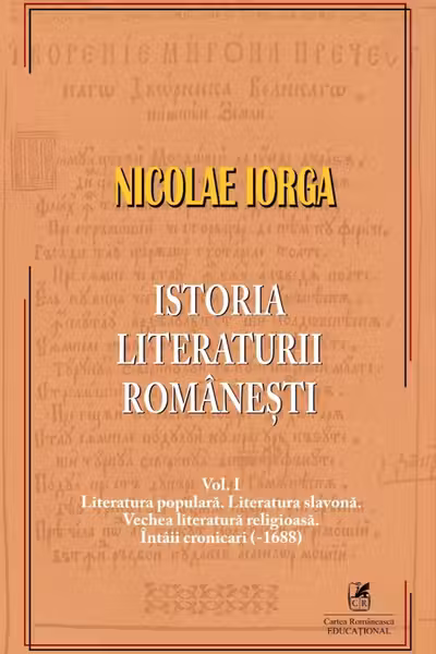 Istoria literaturii romanesti, Volumul I