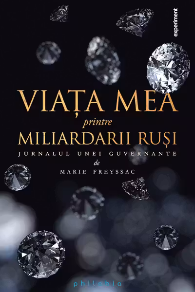 Viața mea printre miliardarii ruși - Jurnalul unei guvernante