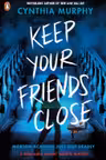 Keep Your Friends Close
