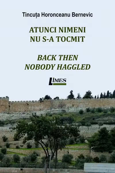 Atunci nimeni nu s-a tocmit. Back then nobody haggled