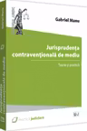 Jurisprudența contravențională de mediu. Teorie și practică
