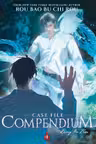 Case File Compendium: Bing An Ben - Volume 4