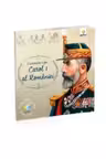 Cunoaste-l pe...Carol I al Romaniei