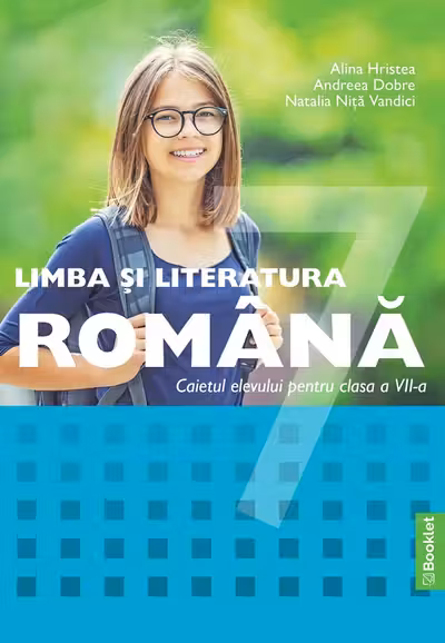 Limba și literatura română - Clasa 7 - Caiet