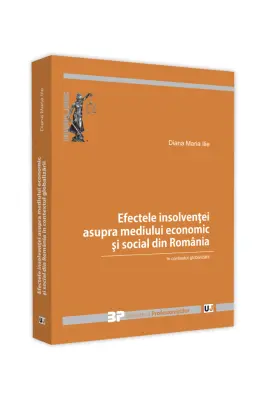 Efectele insolventei asupra mediului economic si social din Romania in contextul globalizarii