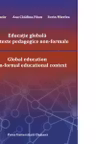 Educatie globala in contexte pedagogice non-formale. Global education in non-formal educational context