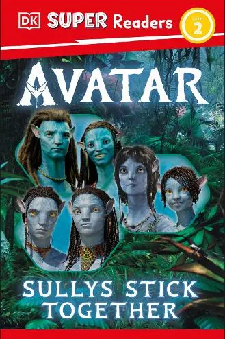 DK Super Readers Level 2 Avatar Sullys Stick Together