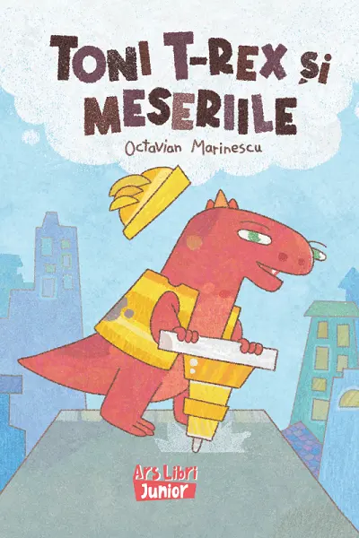Toni T-Rex şi meseriile