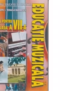 Educatie muzicala. Manual pentru clasa a VII-a