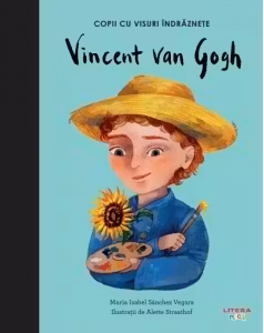 Copii cu visuri indraznete. VINCENT VAN GOGH.