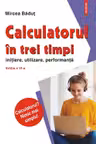 Calculatorul in trei timpi