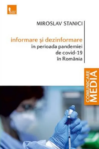 Informare și dezinformare în perioada pandemiei de Covid-19 în România