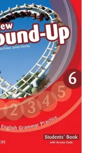 English Grammar Practice. New Round-Up 6 - Caietul elevului