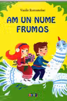 Am un nume frumos