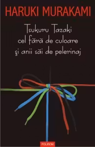 Tsukuru Tazaki cel fara de culoare si anii sai de pelerinaj