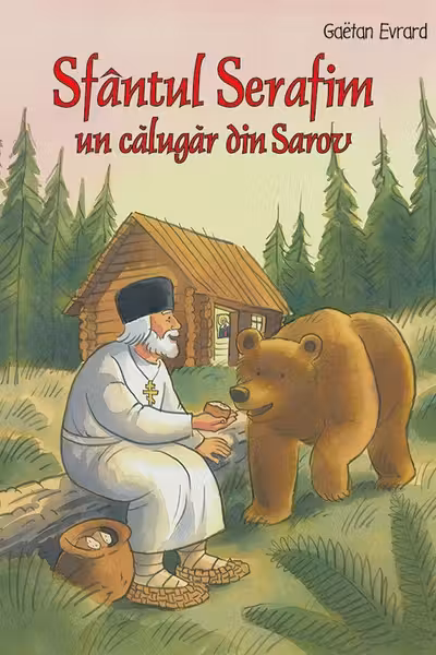 Sfantul Serafim, un calugar din Sarov