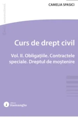 Curs de drept civil. Vol. 2. Obligatiile. Contractele speciale. Dreptul de mostenire