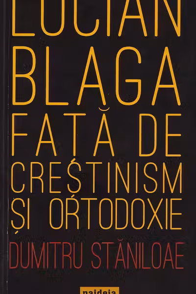 Poziția domnului Lucian Blaga fața de creștinism și ortodoxie