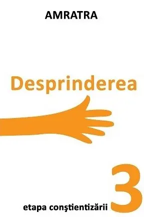 Desprinderea. Etapa Conștientizării