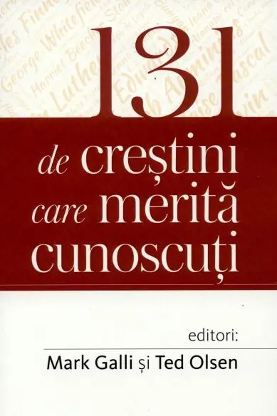 131 de creștini care merită cunoscuți