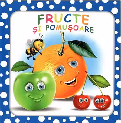 BULINELE VESELE. Fructe si pomusoare