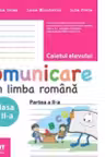 Comunicare in limba romana clasa a II-a. Caietul elevului, partea a II-a