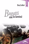 Bugatti iese la lumină
