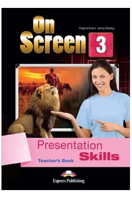 Curs limba engleza On Screen 3 Presentation skills Manualul profesorului