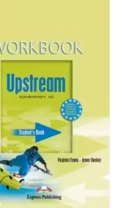 Upstream, Elementary A2. Workbook -Caietul elevului curs limba engleza