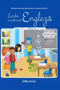 Limba moderna Engleza. Clasa a IV-a, semestrul II