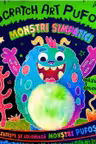 Monstri simpatici. Scratch Art. Pufos