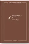 MARI CLASICI AI LITERATURII. MIZERABILII. Vol.1.