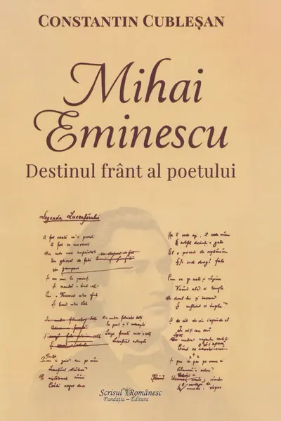 Mihai Eminescu. Destinul frânt al poetului
