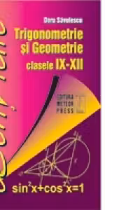 Trigonometrie si Geometrie - clasele IX-XII
