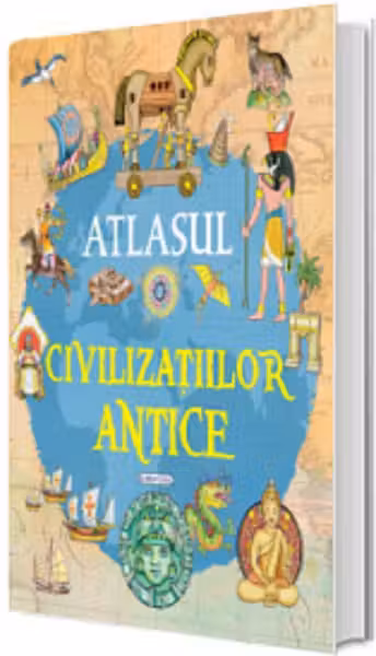 Atlasul civilizatiilor antice