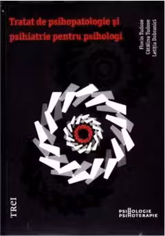 Tratat de psihopatologie si psihiatrie pentru psihologi