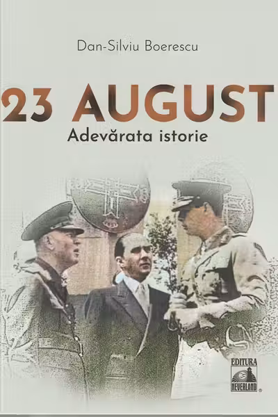 23 August. Adevarata istorie