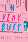 I’m Very Busy
