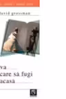 Cineva cu care sa fugi de acasa