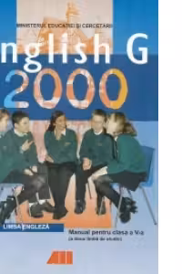 ENGLISH G 2000. MANUAL DE LIMBA ENGLEZA PENTRU CLASA a V-a (anul I de studiu, limba a doua)
