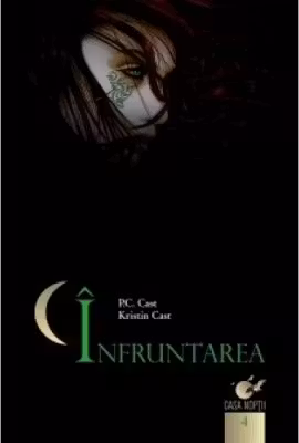 Casa noptii. Vol. 4. Infruntarea