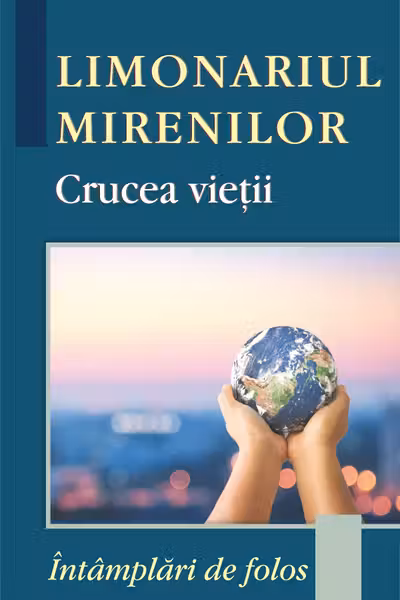 Limonariul mirenilor. Crucea vieții