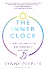 The Inner Clock : Living in Sync With Our Circadian Rhythms