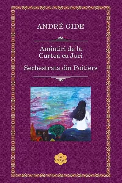 Amintiri de la Curtea cu Juri / Sechestrata din Poitiers