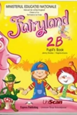 Curs de limba engleza Fairyland 2B. Manualul elevului. Partea a 2-a - Jenny Dooley, Virginia Evans